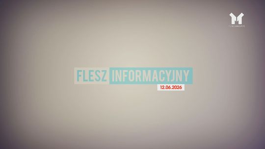 FLESZ INFORMACYJNY Z DNIA 12.06.2026