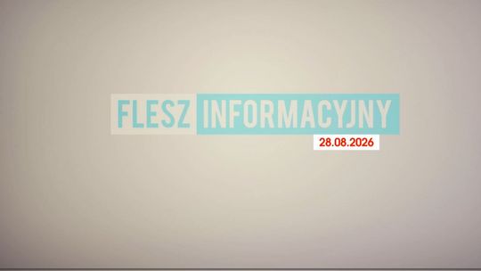 FLESZ INFORMACYJNY Z DNIA 28.08.2026