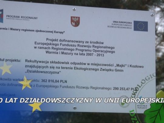 10 LAT DZIAŁDOWSZCZYZNY W UNII EUROPEJSKIEJ