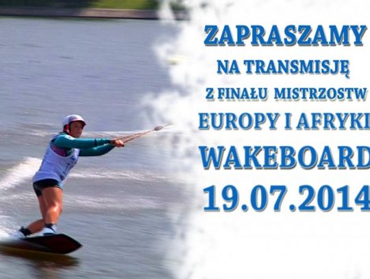 16th  Cable Wakebord Europe &amp; Africa Championships Ostróda