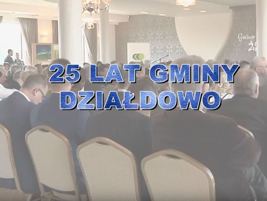 25 LAT GMINY DZIAŁDOWO 