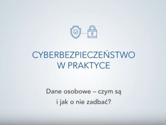 "Cyberbezpieczeństwo w praktyce" 1. "Dane osobowe - czym są i jak o nie zadbać?"