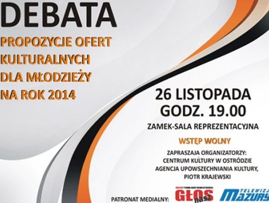 DEBATA   propozycje ofert kulturalnych dla młodzieży na 2014