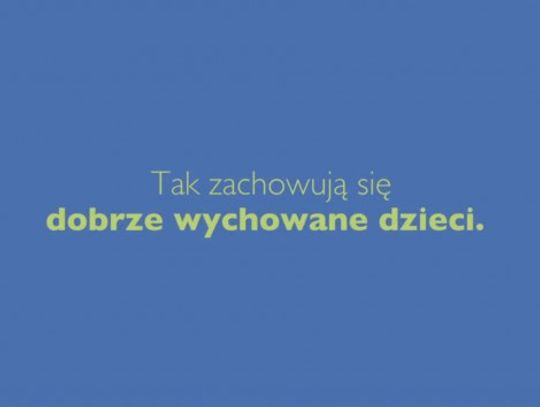 DOBRE WYCHOWANIE