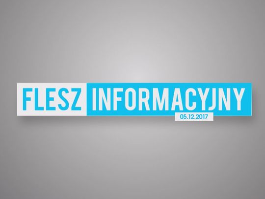FLESZ INFORMACYJNY 05.12.2017