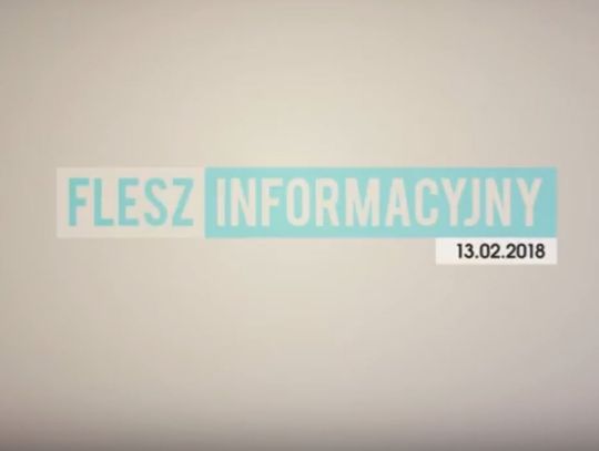 FLESZ INFORMACYJNY 13.02.2018