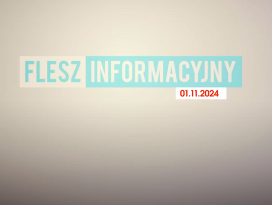 FLESZ INFORMACYJNY Z DNIA 01.11.2024