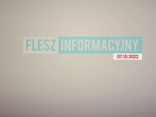 FLESZ INFORMACYJNY Z DNIA 07.10.2022