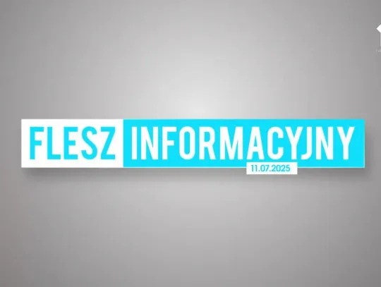 FLESZ INFORMACYJNY Z DNIA 11.07.2025