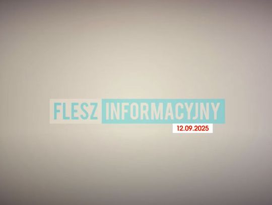 FLESZ INFORMACYJNY Z DNIA 12 09 2025
