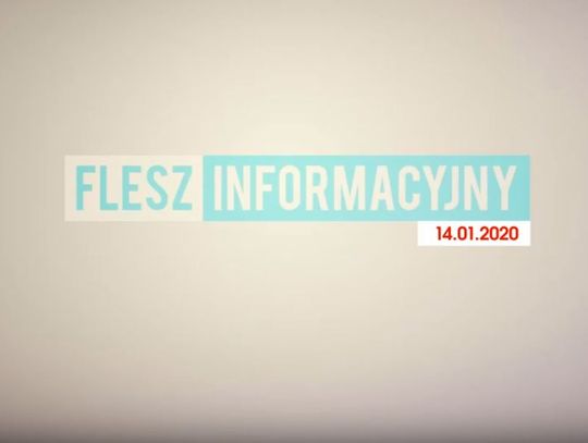 FLESZ INFORMACYJNY Z DNIA 14.01.2020