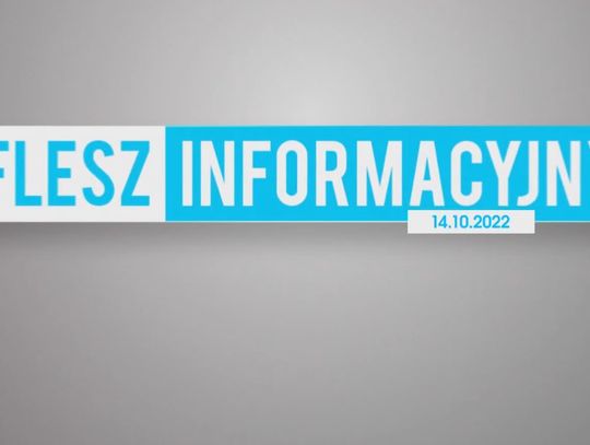 FLESZ INFORMACYJNY Z DNIA 14.10.2022
