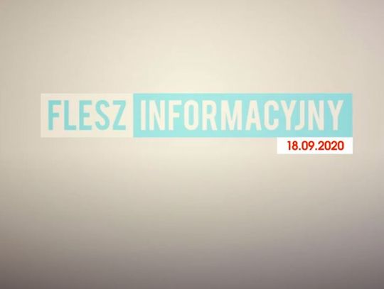 FLESZ INFORMACYJNY Z DNIA 18.09.2020
