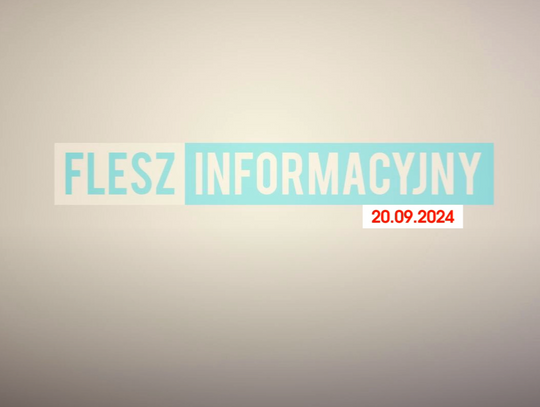 FLESZ INFORMACYJNY Z DNIA 20.09.2024