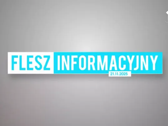 FLESZ INFORMACYJNY Z DNIA 21.11.2025