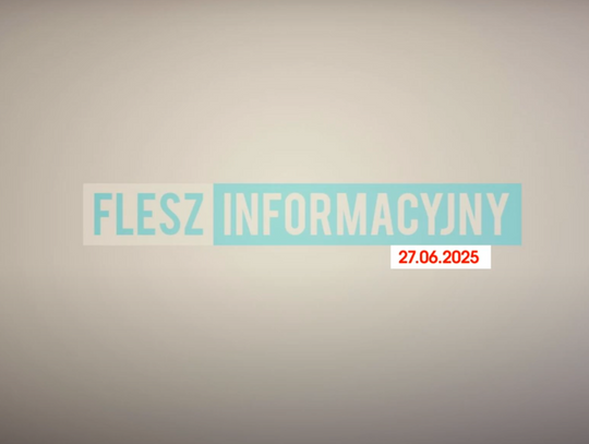 FLESZ INFORMACYJNY Z DNIA 27.06.2025