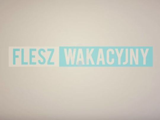 FLESZ WAKACYJNY 14.08.2017