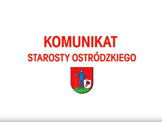 KOMUNIKAT STAROSTY OSTRÓDZKIEGO.