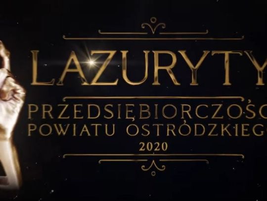 Lazuryty Przedsiębiorczości Powiatu Ostródzkiego - reportaż