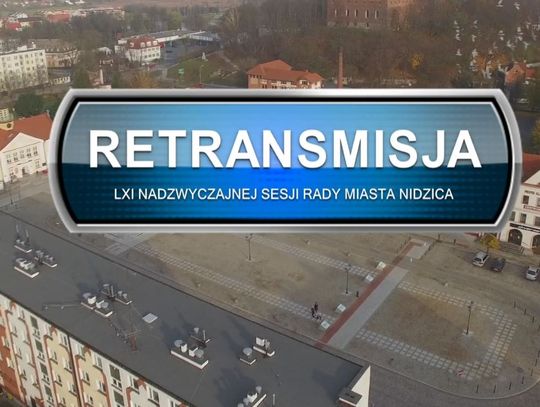 LXI NADZWYCZAJNA SESJA RADY MIASTA W NIDZICY Z DNIA 08.11.2022