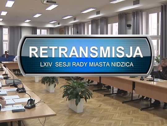LXIV Sesja Rady Miasta Nidzica z dnia 22.12.2022