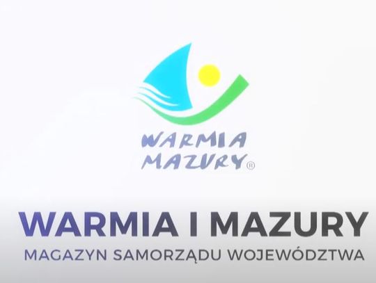 Magazyn Samorządu Województwa Warmińsko-Mazurskiego odc. 10 (2023)