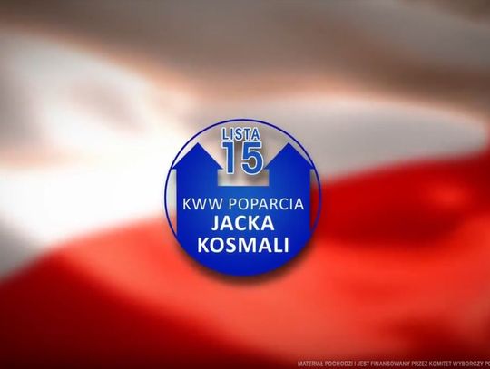 MATERIAŁ WYBORCZY KWW POPARCIA JACKA KOSMALI OKRĘG 2