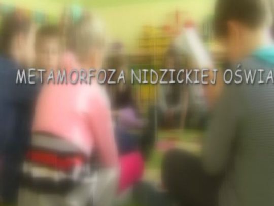 METAMORFOZA NIDZICKIEJ OŚWIATY