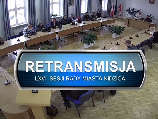 RETRANSMISJA LXVI SESJI RADY MIASTA NIDZICA 09.02.2023 r