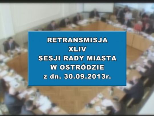 Retransmisja XLIV Sesji Rady Miasta Ostróda