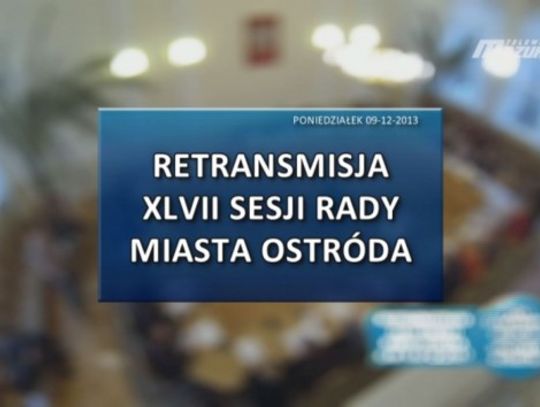 RETRANSMISJA XLVII SESJI RADY MIASTA OSTRÓDA