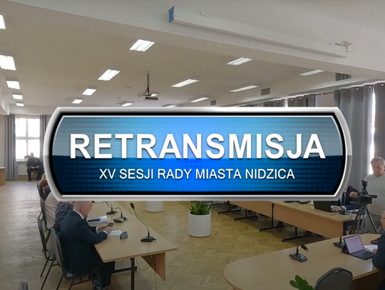 Retransmisja XV Sesji Rady Miasta Nidzica