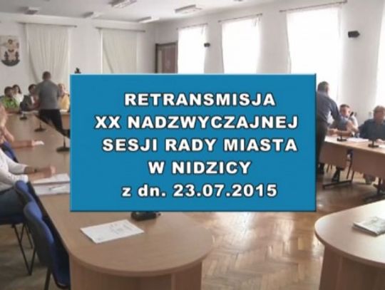   RETRANSMISJA XX NADZWYCZAJNEJ SESJI RADY MIASTA NIDZICA 