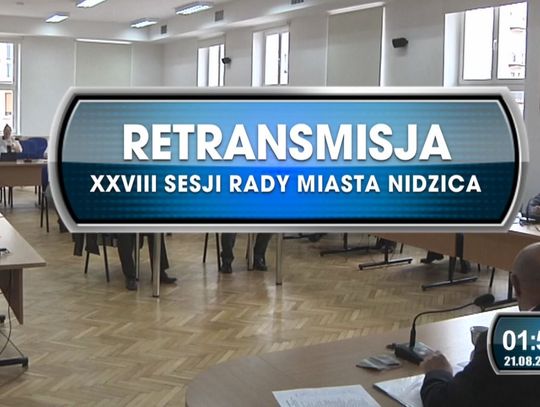 RETRANSMISJA XXVIII SESJI RADY MIASTA NIDZICA Z DNIA 20.08.2020