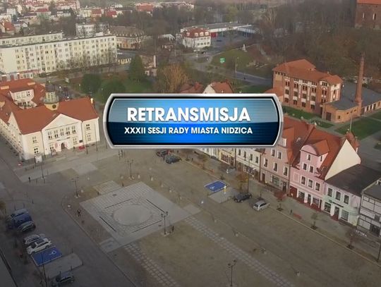 RETRANSMISJA XXXII SESJI RADY MIASTA NIDZICA Z DNIA 26. 11. 2020