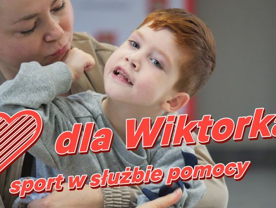 Serce dla Wiktorka – sport w służbie pomocy