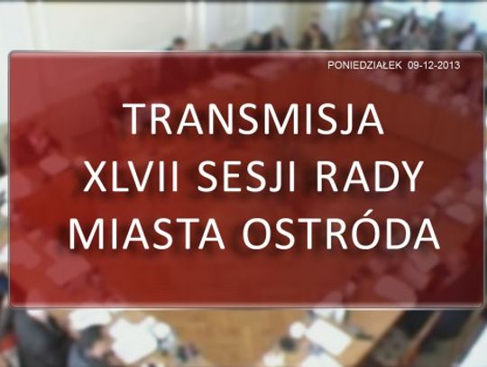 Transmisja na żywo XLVII Sesji Rady Miasta Ostróda