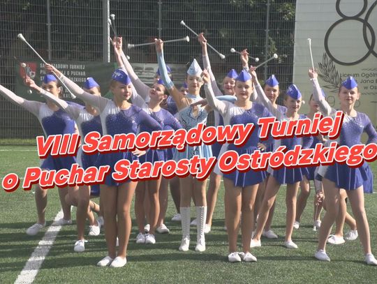 VIII Samorządowy Turniej o Puchar Starosty Ostródzkiego - sport, pamięć i wspólnota