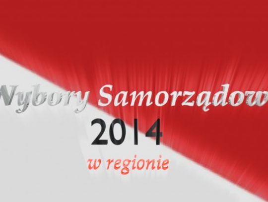 WYBORY SAMORZĄDOWE 2014 W REGIONIE