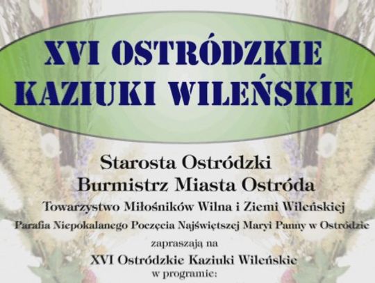 XVI OSTRÓDZKIE KAZIUKI WILEŃSKIE