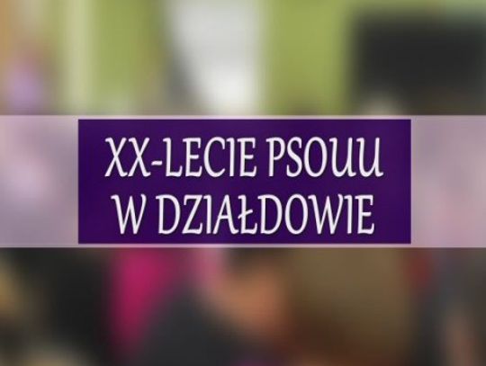 XX-LECIE PSOUU W DZIAŁDOWIE