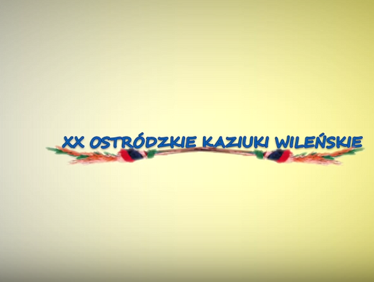 XX OSTRÓDZKIE KAZIUKI