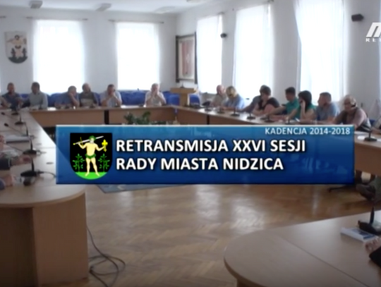 XXVI SESJA RADY MISTA NIDZICA Z DNIA 17.06.2016