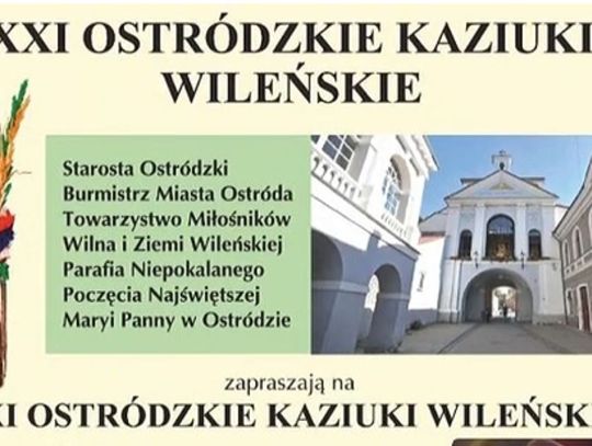 ZAPOWIEDŹ XXI OSTRÓDZKIE KAZIUKI WILEŃSKIE