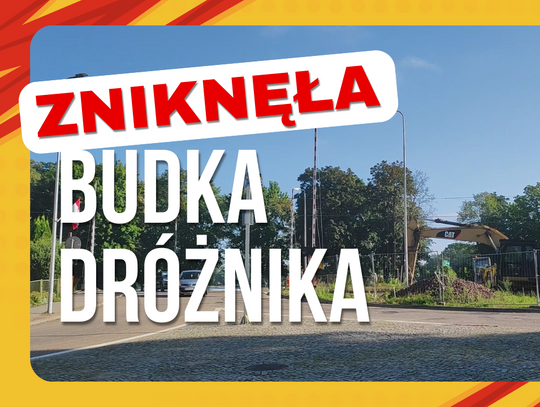 ZNIKNĘŁA BUDKA DRÓŻNIKA