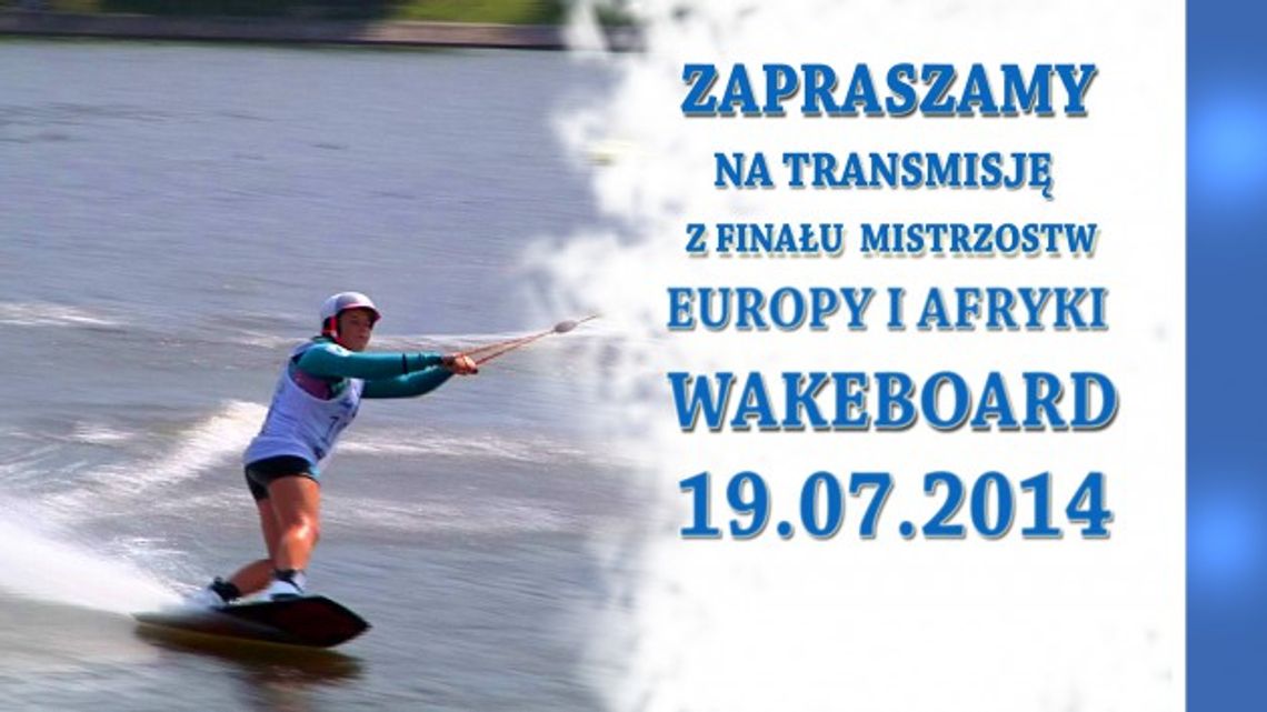 16th  Cable Wakebord Europe &amp; Africa Championships Ostróda