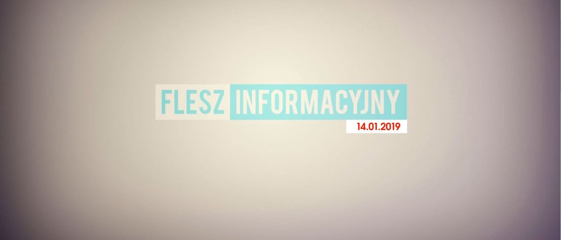 FLESZ INFORMACYJNY 14.01.2019