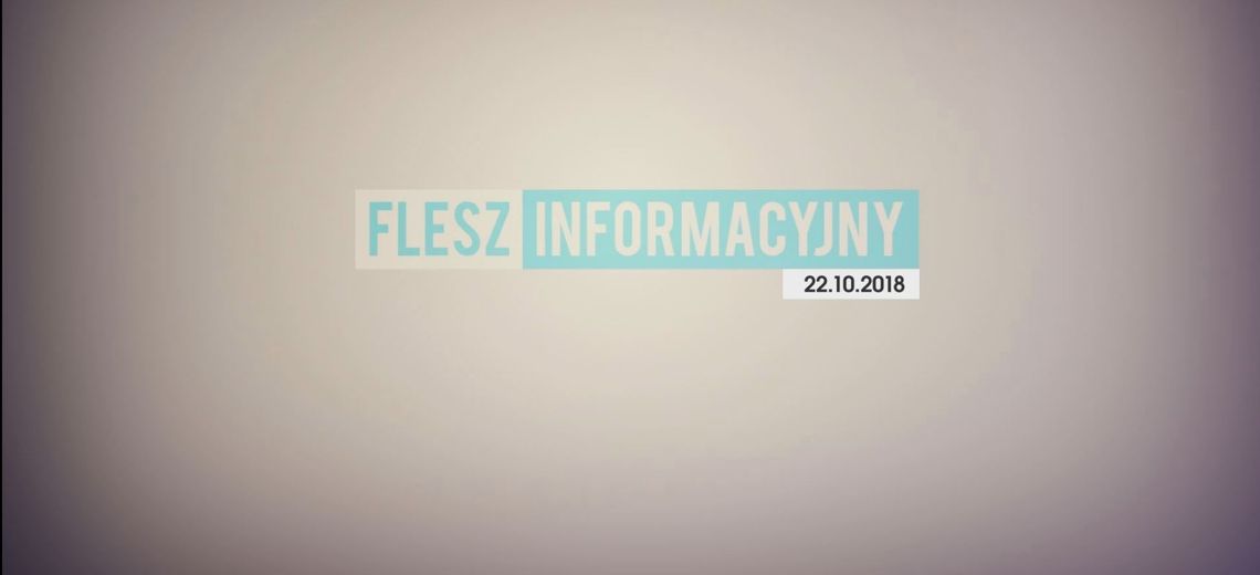 FLESZ INFORMACYJNY 22.10.2018