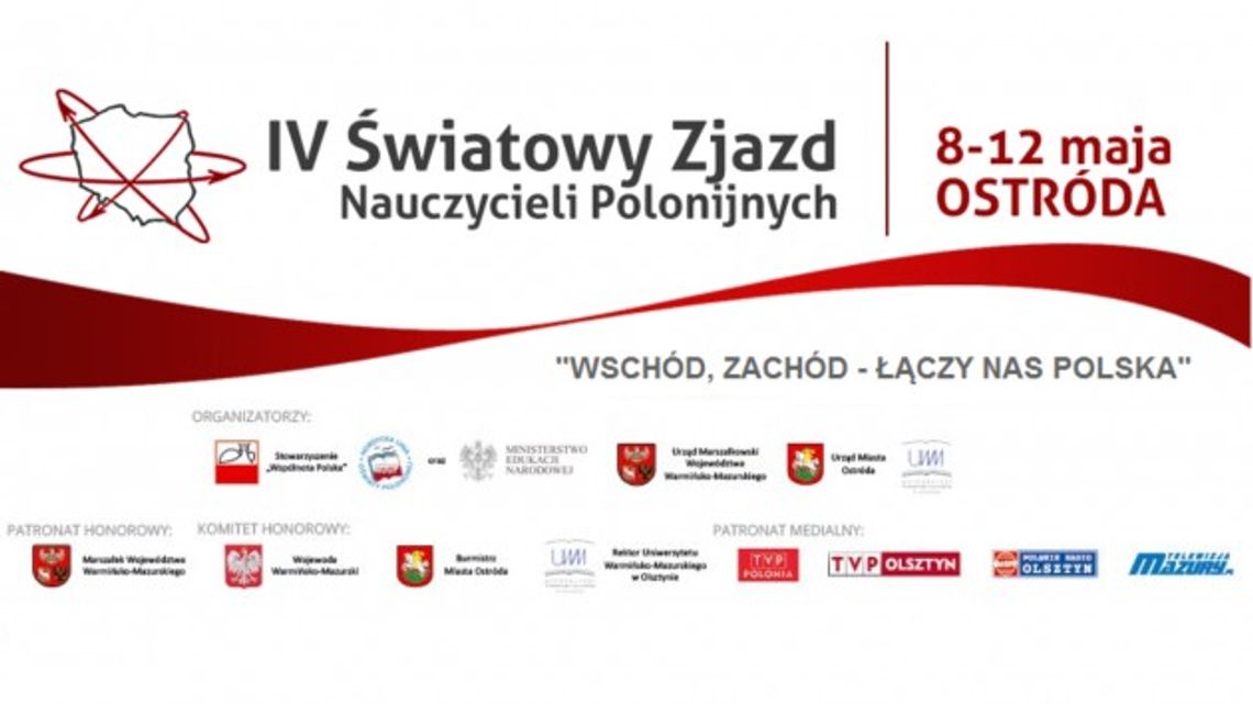 IV ŚWIATOWY ZJAZD NAUCZYCIELI POLONIJNYCH - Ostróda 8-12 maj