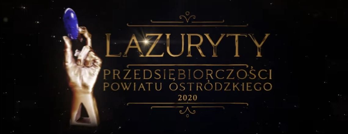 Lazuryty Przedsiębiorczości Powiatu Ostródzkiego - reportaż